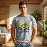 Brazil All The Way Soccer T-Shirt