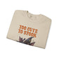 Sweatshirt — 'Too Cute to Spook' Halloween Witch Bat Crewneck